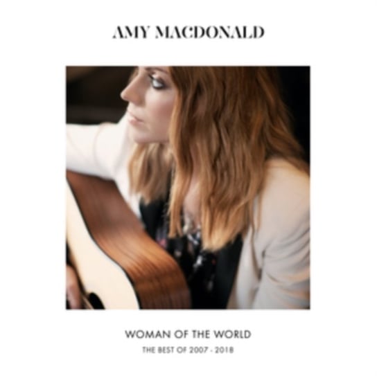 WOMAN OF THE WORLD - THE VERY BEST OF AMY MACDONALD