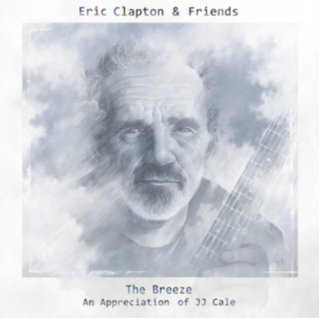 ERIC CLAPTON & FRIENDS: THE BREEZE - AN APPRECIATION OF JJ CALE