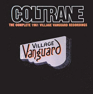JOHN COLTRANE: THE COMPLETE 1961 VILLAGE VANGUARD RECORDINGS