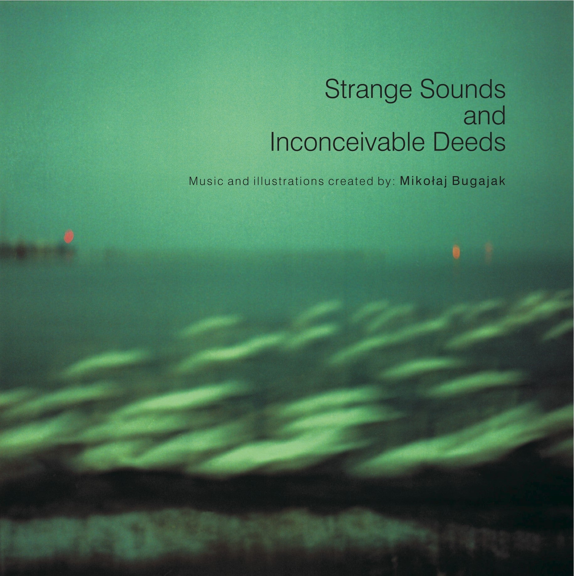 DZIWNE DŹWIĘKI I NIEPOJĘTE CZYNY