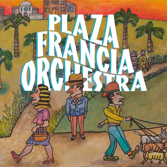 PLAZA FRANCIA ORCHESTRA