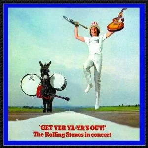 GET YER YA-YA'S OUT (REMASTERED)