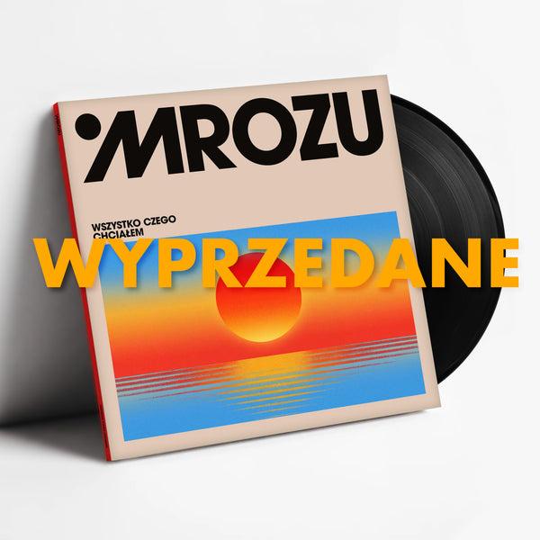 MROZU - WSZYSTKO CZEGO CHCIAŁEM (1LP)